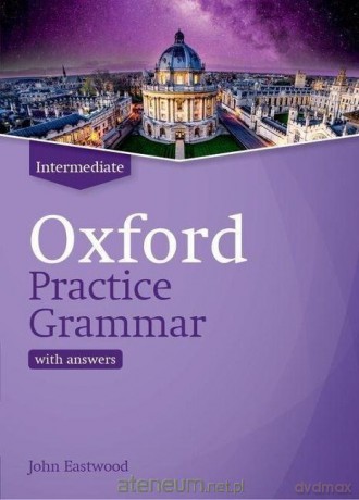 Oxford Practice Grammar Intermediate with key - John Eastwood [KSIĄŻKA]