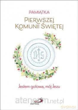 Pamiątka Pierwszej Komunii Św. - Dla dziewczynki [KSIĄŻKA]