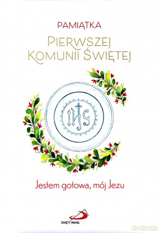 Pamiątka Pierwszej Komunii Św. - Dla dziewczynki [KSIĄŻKA]