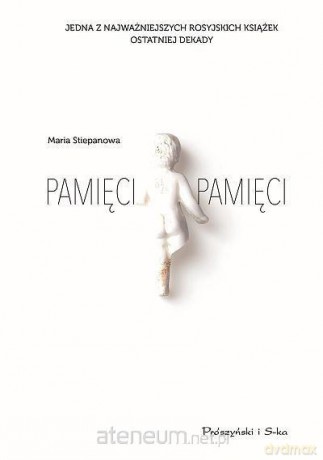 Pamięci, pamięci - Maria Stiepanowa [KSIĄŻKA]