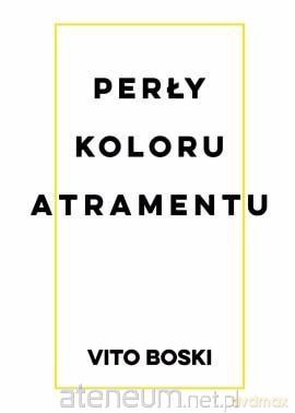 Perły koloru atramentu - Vito Boski [KSIĄŻKA]