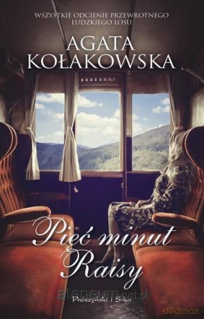 Pięć minut Raisy - Kołakowska Agata [KSIĄŻKA]