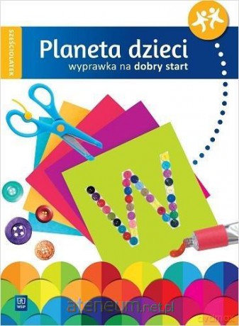 Planeta dzieci Sześciolatek Wyprawka na start [KSIĄŻKA]