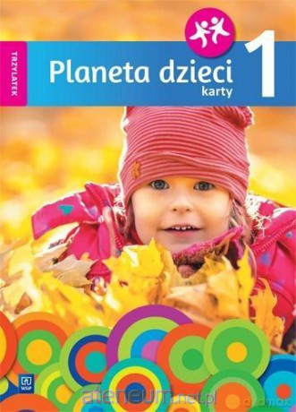 Planeta dzieci. Trzylatek. Karty pracy cz.1 [KSIĄŻKA]