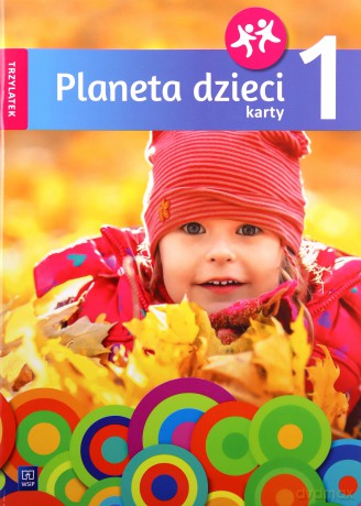 Planeta dzieci. Trzylatek. Karty pracy cz.1 [KSIĄŻKA]