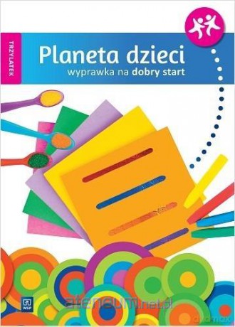 Planeta dzieci. Trzylatek. Wyprawka na start [KSIĄŻKA]