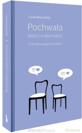 Pochwała kłótni małżeńskiej. O przebaczającej czuł - Carlo Rocchetta [KSIĄŻKA]