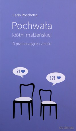 Pochwała kłótni małżeńskiej. O przebaczającej czuł - Carlo Rocchetta [KSIĄŻKA]