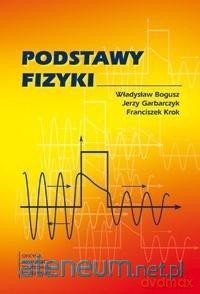 Podstawy fizyki [KSIĄŻKA]