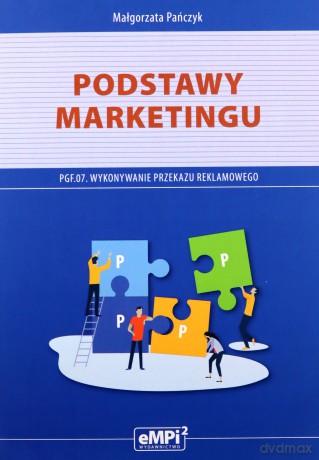 Podstawy marketingu. Kwalifikacja PGF.07. - Małgorzata Pańczyk [KSIĄŻKA]