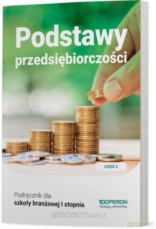 Podstawy przedsiębiorczości podręcznik 1 podręcznik cz. 2 - Jarosław Korba, Jolanta Kijakowska, Zbigniew Smutek [KSIĄŻKA]