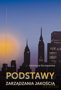 Podstawy zarządzania jakością - Katarzyna Szczepańska [KSIĄŻKA]