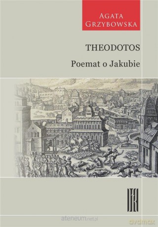 Poemat o Jakubie - Theodotos [KSIĄŻKA]
