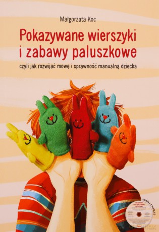 Pokazywane wierszyki i zabawy paluszkowe - Małgorzata Koc [KSIĄŻKA]