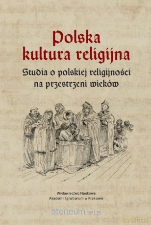 Polska kultura religijna [KSIĄŻKA]