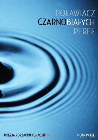 Poławiacz czarnobiałych pereł - Piotr Pytel [KSIĄŻKA]