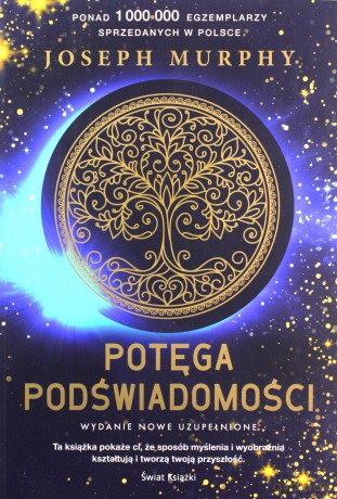 Potęga podświadomości - Joseph Murphy [KSIĄŻKA]