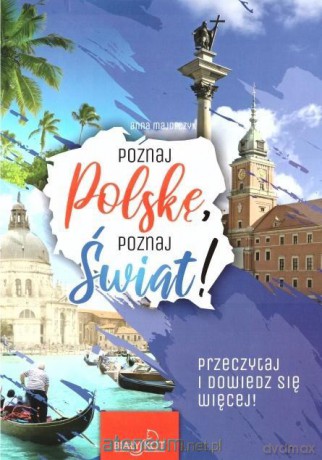 Poznaj Polskę, poznaj świat! - Anna Majorczyk [KSIĄŻKA]