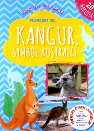 Poznajmy się... Kangur, symbol Australii - Małgorzata Zdziechowska [KSIĄŻKA]