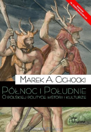 Północ i Południe - Marek A. Cichocki [KSIĄŻKA]