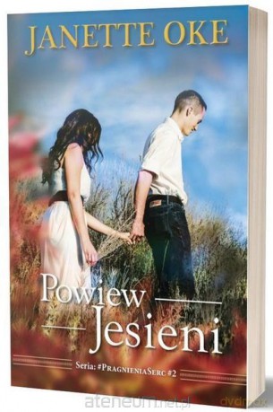 Pragnienia serc (Tom 2) Powiew jesieni - Janette Oke [KSIĄŻKA]