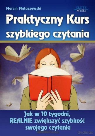 Praktyczny kurs szybkiego czytania - Marcin Matuszewski [KSIĄŻKA]