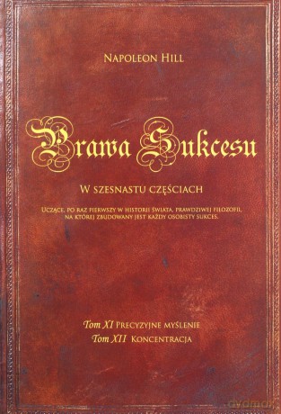 Prawa sukcesu. Tom XI i Tom XII - Napoleon Hill [KSIĄŻKA]