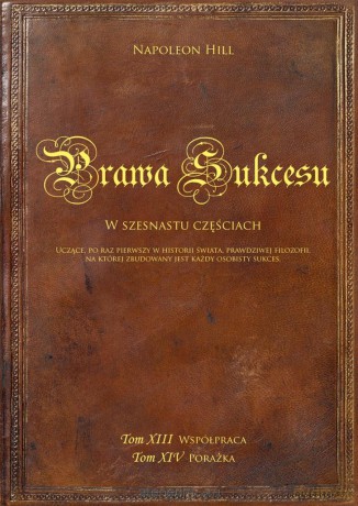 Prawa sukcesu. Tom XIII i Tom XIV - Napoleon Hill [KSIĄŻKA]