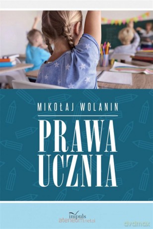 Prawa ucznia - Mikołaj Wolanin [KSIĄŻKA]