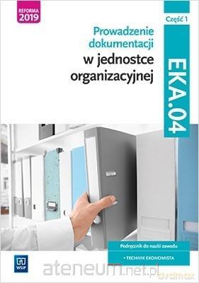 Prow. dok. w jedn. org. Kwal. EKA.04. Podręcznik cz.1 - Joanna Śliżewska, Joanna Ablewicz, Damian Dębski, Paweł Dębski [KSIĄŻKA]