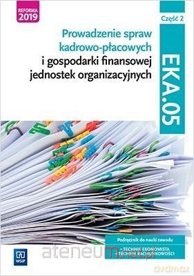 Prowadzenie spraw kadrowo-płacowych.Kwal.EKA.05./2 - Joanna Śliżewska, Joanna Ablewicz, Damian Dębski, Paweł Dębski [KSIĄŻKA]