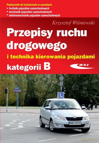 Przepisy ruchu drogowego i technika kierowania - Krzysztof Wiśniewski [KSIĄŻKA]