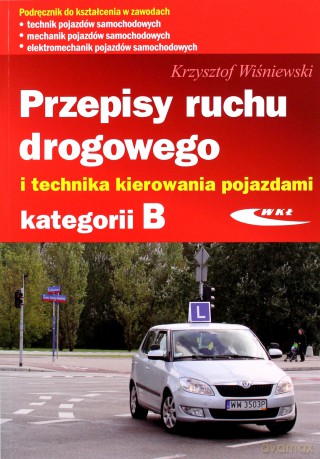 Przepisy ruchu drogowego i technika kierowania - Krzysztof Wiśniewski [KSIĄŻKA]