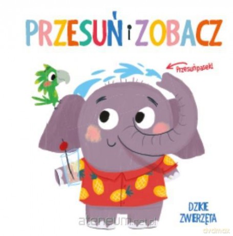Przesuń i zobacz. Dzikie zwierzęta [KSIĄŻKA]