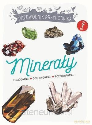 Przewodnik Przyrodnika. Minerały [KSIĄŻKA]