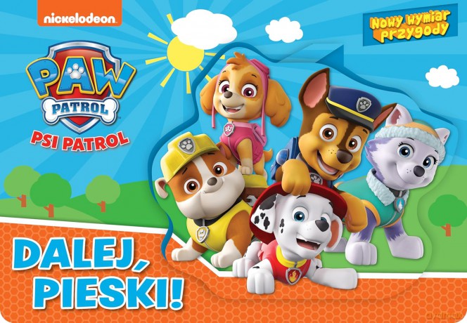 Psi patrol. Nowy wymiar przygody. Dalej, pieski! [KSIĄŻKA]