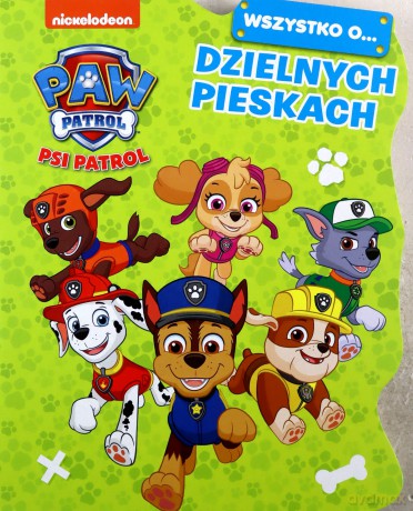 Psi Patrol. Wszystko o Dzielnych pieskach [KSIĄŻKA]