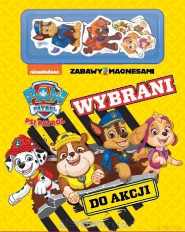 Psi Patrol. Zabawy z magnesami. Wybrani do akcji [KSIĄŻKA]