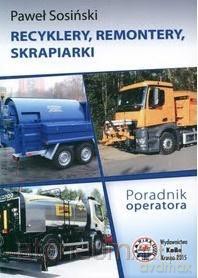 Recyklery, remontery, skrapiarki - P. Sosiński [KSIĄŻKA]