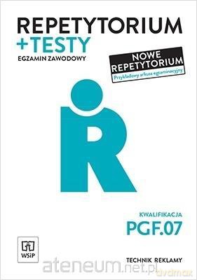 Repetytorium i testy egz. Kwalifikacja PGF.07. - Alina Kargiel, Robert Piłka, Jolanta Konarzewska [KSIĄŻKA]