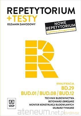 Repetytorium i testy.Technik bud.BD.29/BUD.01... - Tadeusz Maj, Mirosław Kozłowski, Mirosława Popek [KSIĄŻKA]