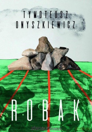 Robak - Tymoteusz Onyszkiewicz [KSIĄŻKA]