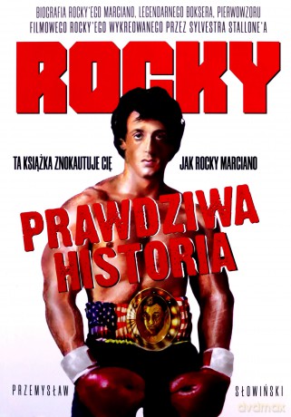 Rocky. Biografia legendarnego boksera - Przemysław Słowiński [KSIĄŻKA]