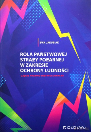 Rola Państwowej Straży Pożarnej w zakresie - Ewa Jakubiak [KSIĄŻKA]