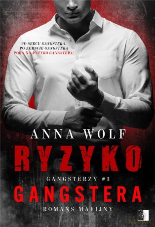 Ryzyko gangstera - Anna Wolf [KSIĄŻKA]