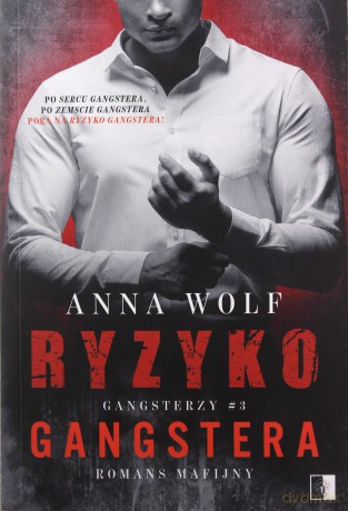Ryzyko gangstera - Anna Wolf [KSIĄŻKA]
