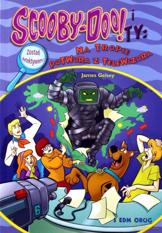 Scooby-Doo! I Ty: Na tropie Potwora z Telewizora - James Gelsey [KSIĄŻKA]