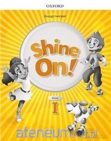 Shine On! 1 Zeszyt ćwiczeń [KSIĄŻKA]