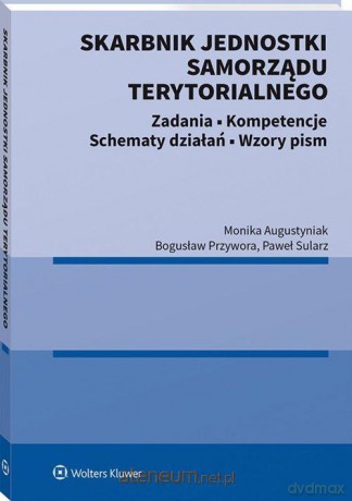 Skarbnik jednostki samorządu terytorialnego - Monika Augustyniak, Bogusław Przywora, Paweł Sularz [KSIĄŻKA]