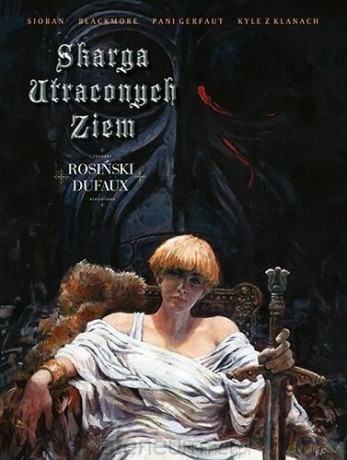 Skarga Utraconych Ziem w.zbiorcze - Dufaux Jean, Rosiński Grzegorz [KOMIKS]